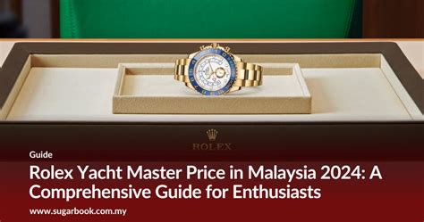 rolex yacht master price malaysia|rolex yacht master price list.